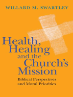 Health, Healing and the Church's Mission: Biblical Perspectives and Moral Priorities