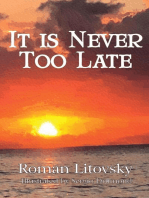 It Is Never Too Late: Short Stories