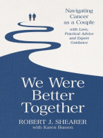 We Were Better Together: Navigating Cancer as a Couple with Love, Practical Advice and Expert Guidance