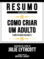 Resumo Estendido - Como Criar Um Adulto (How To Raise An Adult) - Baseado No Livro De Julie Lythcott