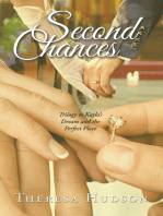 Second Chances: Trilogy to Kayla’s Dream and the Perfect Place