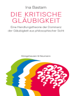 Die kritische Gläubigkeit: Eine Handlungstheorie der Dominanz der Gläubigkeit aus philosophischer Sicht