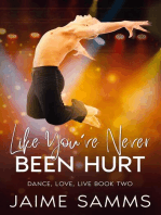 Like You've Never Been Hurt: Dance, Love, Live, #2