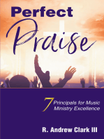 Perfect Praise: 7 Principles for Music Ministry Excellence