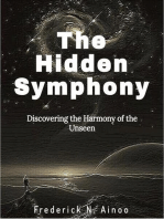 The Hidden Symphony: Discovering the Harmony of the Unseen, #1