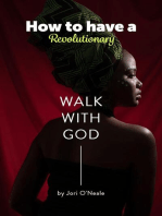 How to Have a Revolutionary Walk With God
