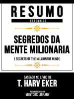 Resumo Estendido - Segredos Da Mente Milionária (Secrets Of The Millionare Mind) - Baseado No Livro De T. Harv Eker