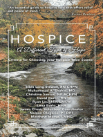 HOSPICE: A DIFFERENT TYPE OF HOPE: Criteria For Choosing Your Hospice Team Sooner