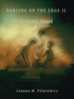 Dancing on the edge II - Missing Spark