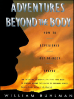 Adventures Beyond the Body: How to Experience Out-of-Body Travel