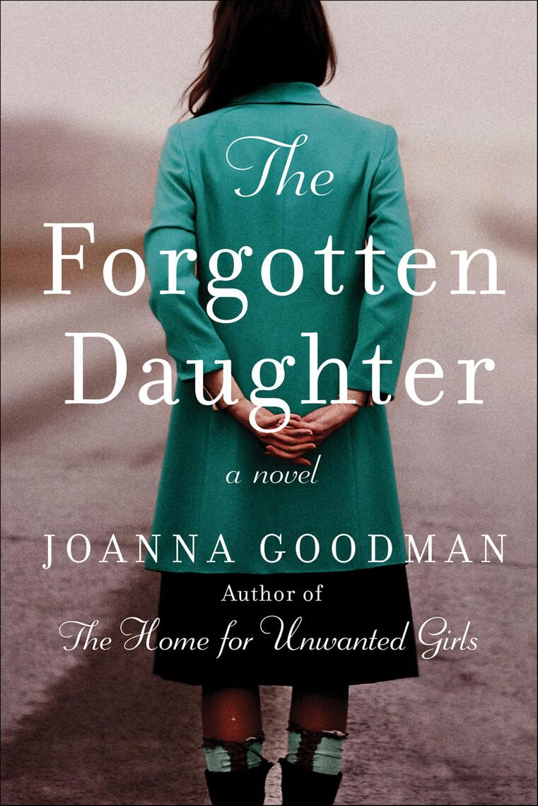 The Forgotten Daughter by Joanna Goodman (Ebook) Read free for