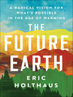 The Future Earth: A Radical Vision for What's Possible in the Age of Warming
