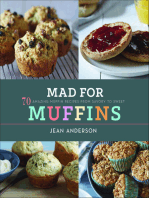 Mad For Muffins: 70 Amazing Muffin Recipes from Savory to Sweet