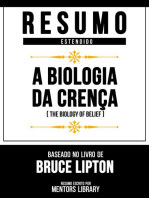 Resumo Estendido - A Biologia Da Crença (The Biology Of Belief) - Baseado No Livro De Bruce Lipton