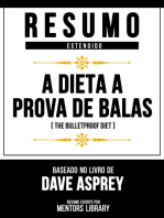 Resumo Estendido - A Dieta À Prova De Balas (The Bulletproof Diet) - Baseado No Livro De Dave Asprey