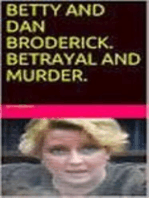 Betty and Dan Broderick. Betrayal and Murder.