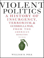 Violent Politics: A History of Insurgency, Terrorism, & Guerrilla War, from the American Revolution to Iraq