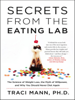 Secrets From the Eating Lab: The Science of Weight Loss, the Myth of Willpower, and Why You Should Never Diet Again