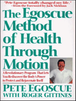 The Egoscue Method of Health Through Motion: A Revolutionary Program That Lets You Rediscover the Body's Power to Protect and Rejuvenate Itself