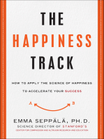 The Happiness Track: How to Apply the Science of Happiness to Accelerate Your Success