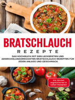 Bratschlauch Rezepte: Das Kochbuch mit den leckersten und abwechslungsreichsten Bratschlauch Rezepten für jeden Anlass und Geschmack - inkl. Broten, vegetarischen & süßen Rezepten