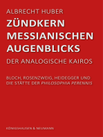 Zündkern messianischen Augenblicks: Der analogische Kairos Bloch, Rosenzweig, Heidegger und die Stätte der philosophia perennis