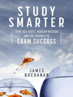 Study Smarter: Stone-age Roots, Modern Wisdoms and the Journey to Exam Success