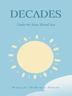 Decades-Under the Same Shared Sun