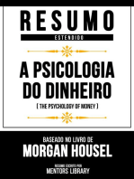 Resumo Estendido - A Psicologia Do Dinheiro (The Psychology Of Money) - Baseado No Livro De Morgan Housel