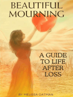 Beautiful Mourning: A Guide to Life After Loss