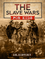 The Slave Wars: A Fascinating Look At The Brave People Who Fought To Overthrow The Tyranny Of Slavery