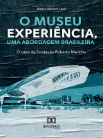 O museu experiência, uma abordagem brasileira: o caso da Fundação Roberto Marinho