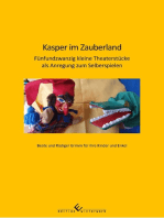 Kasper im Zauberland: Fünfundzwanzig kleine Theaterstücke zu etwa 30-45 Minuten als Anregung zum Selberspielen