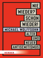 Nie wieder? Schon wieder!: Alter und neuer Antisemitismus