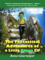 The Fantastical Adventures of a Little Green Elf: Sticky's Adventures, #1