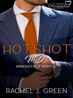 Hotshot MD - Irresistible - Part 6: HotShot MD- Irresistible, #6