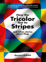 How the Tricolor Got Its Stripes: And Other Stories About Flags