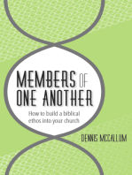 Members of One Another: How to Build a Biblical Ethos into Your Church