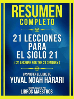 Resumen Completo - 21 Lecciones Para El Siglo 21 (21 Lessons For The 21 Century) - Basado En El Libro De Yuval Noah Harari: (Edicion Extendida)