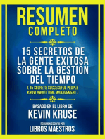 Resumen Completo - 15 Secretos De La Gente Exitosa Sobre La Gestión Del Tiempo (15 Secrets Successful People Know About Time Management) - Basado En El Libro De Kevin Kruse: (Edicion Extendida)