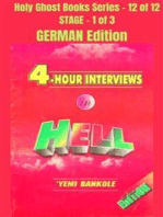 4 – Hour Interviews in Hell - GERMAN EDITION