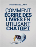 Comment écrire des livres en utilisant ChatGPT: Votre guide ultime pour écrire des livres avec ChatGPT