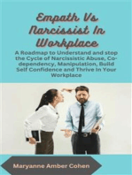 Empath vs Narcissist in Workplace: A Roadmap to Understand and stop the Cycle of Narcissistic Abuse, Co-dependency, Manipulation, Build Self Confidence and Thrive in Your Workplace