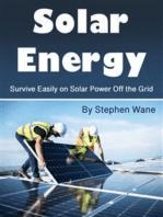 Solar Energy: Survive Easily on Solar Power Off the Grid