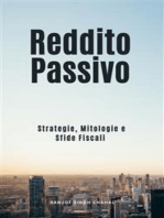 Reddito Passivo: Strategie, Mitologie e Sfide Fiscali