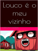 Louco é o meu vizinho