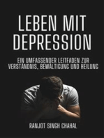 Leben mit Depression: Ein umfassender Leitfaden zur Verständnis, Bewältigung und Heilung