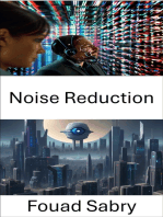Noise Reduction: Enhancing Clarity, Advanced Techniques for Noise Reduction in Computer Vision