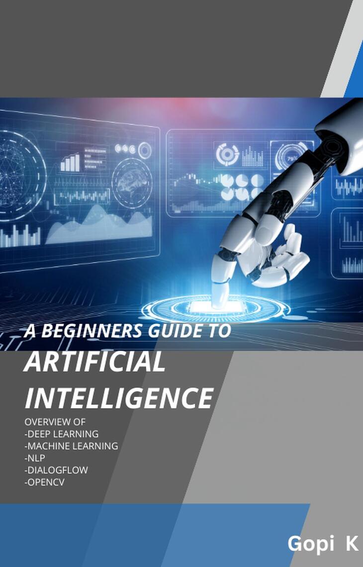 Artificial Intelligence - A beginners Guide by Gopi K (Ebook) - Read ...