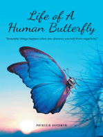 Life of A Human Butterfly